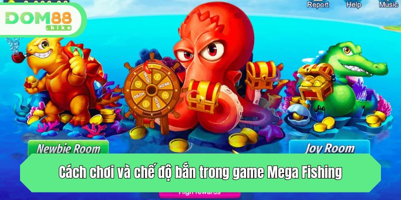 Cách chơi và chế độ bắn trong game Mega Fishing