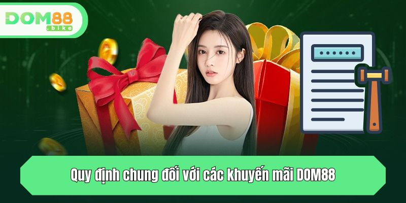 Quy định chung đối với các khuyến mãi DOM88
